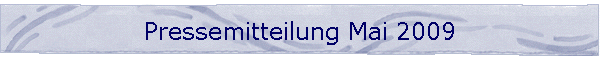 Pressemitteilung Mai 2009
