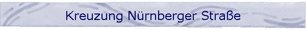 Kreuzung N�rnberger Stra�e