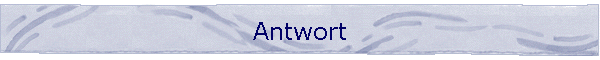 Antwort